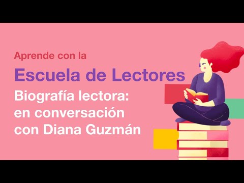 Biografía lectora: en conversación con Diana Guzmán