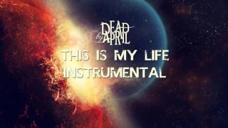 This is my Life - Dead by April (Instrumental)