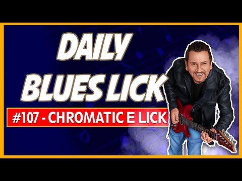 Chromatic E Blues Lick - Daily Blues Lick #107
