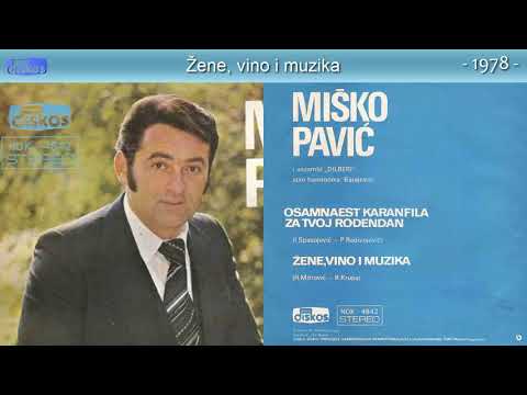 Misko Pavic - Zene, vino i muzika - (Audio 1978)