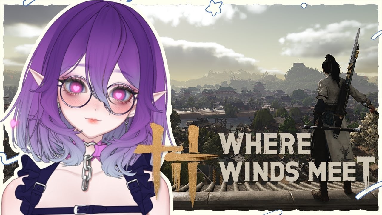 【Where Winds Meet】Changing games 'cause Pragmata is heavy :c