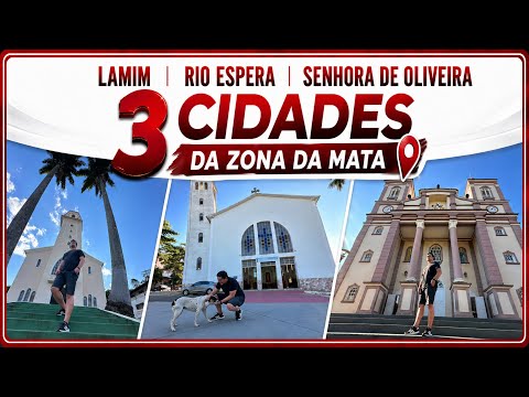 Zona da Mata - Lamim, Rio Espera e Senhora de Oliveira 