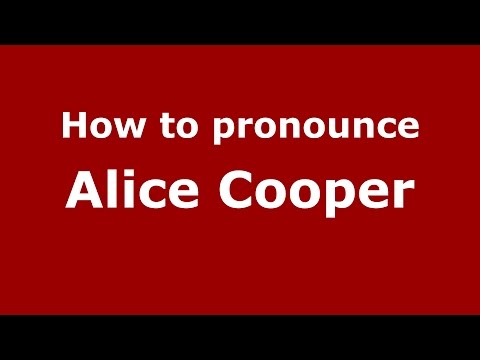 How to pronounce Alice Cooper (American English/US)  - PronounceNames.com