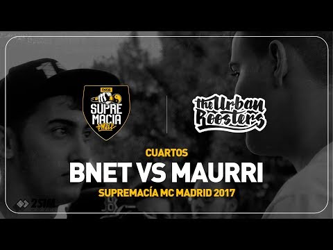 BNET vs MAURRI / Cuartos SUPREMACÍA MC MADRID 2017