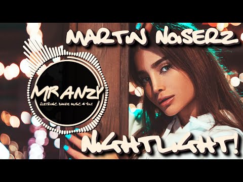 Martin Noiserz feat. Kris Kiss - Nightlight (Extended Mix) (Best Future House)