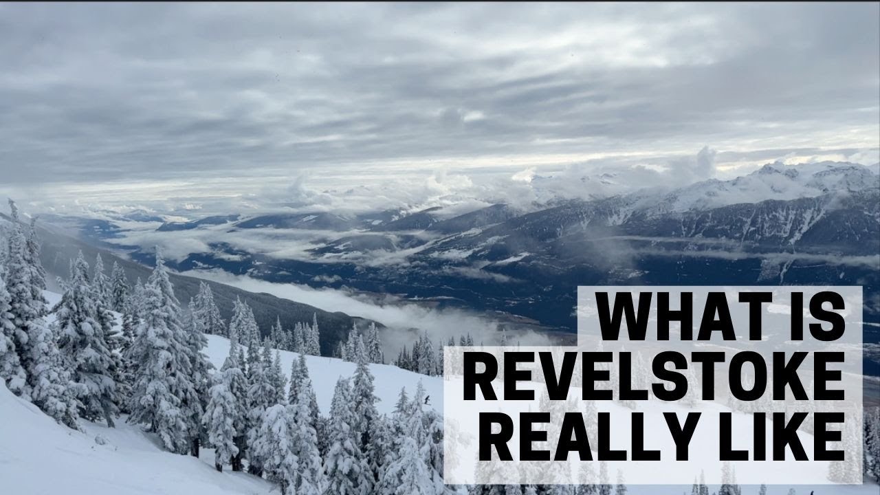 A Revelstoke Resort Guide - What's Rev really like?