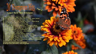 Download lagu 20 Evergreen Hits Lagu2 Barat Versi Indonesia Part 2 mp3