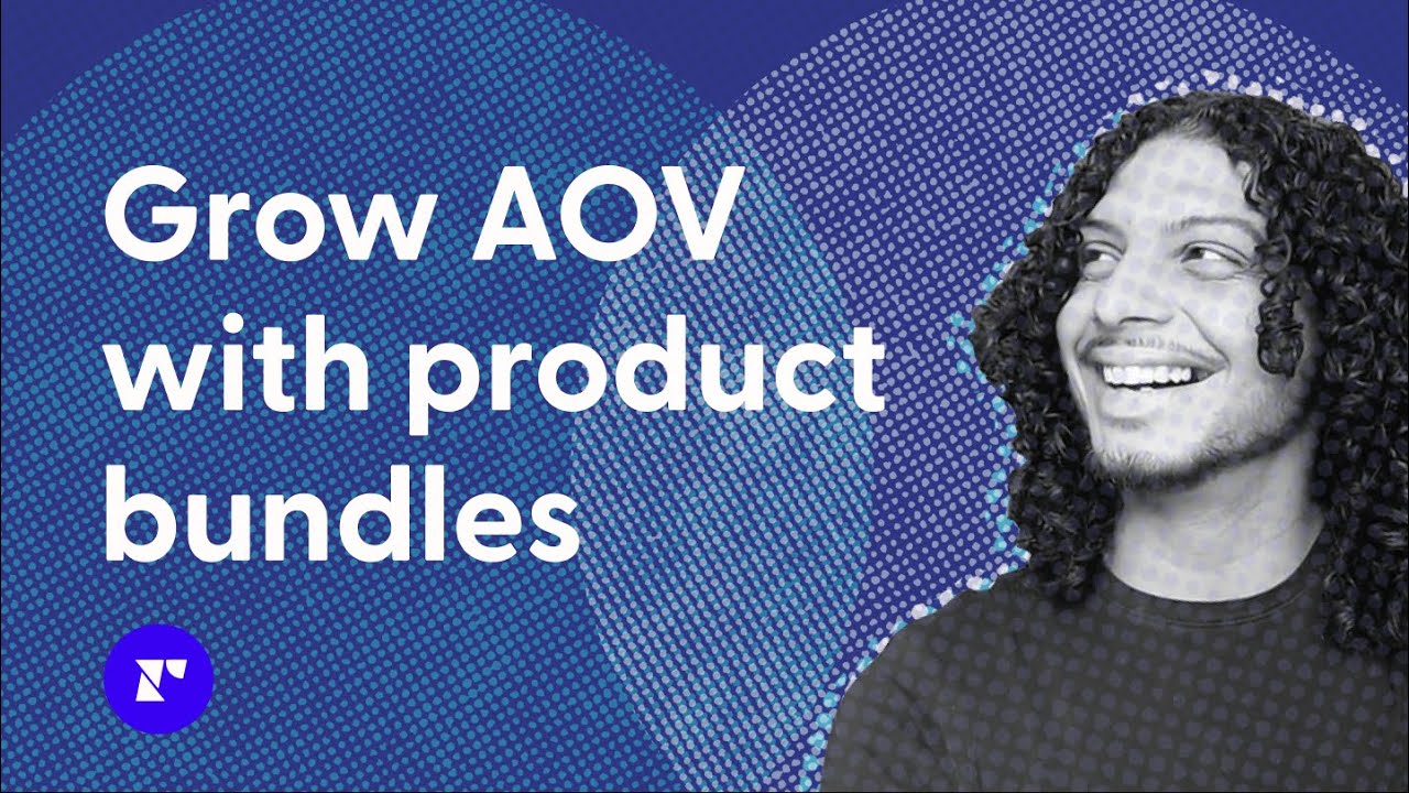 Grow your AOV with product bundles (ecommerce advice)