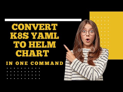 Convert Kubernetes YAML to HELM Chart in one Command | Helmify