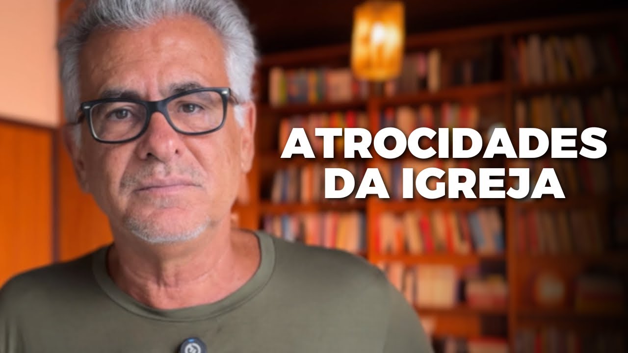 ATROCIDADES DA IGREJA