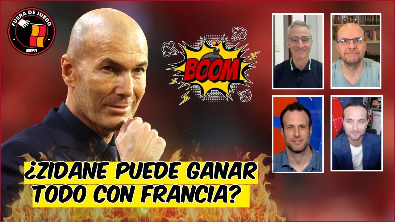 OJO con la FRANCIA de ZIDANE, puede hacer lo que HIZO en REAL MADRID, GANAR TODO | Fuera de Juego
