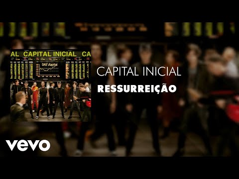 Ressurreição - Capital Inicial