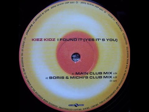 Kiez Kidz – I Found It (Yes It's You) (Main Club Mix)