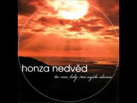 Honza a Franta Nedvedi-Dnes byla noc