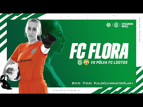 NML 21. VOOR: FC FLORA - PÕLVA FC LOOTOS