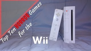 Top Ten Horror Games for the Wii by Second Opinion Games 😱