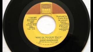 Keep On Truckin'  Pts I & II , Eddie Kendricks , 1973 Vinyl 45RPM