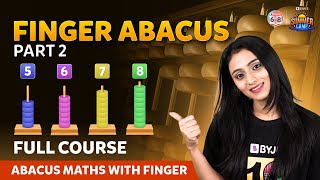 Finger Abacus Part 2 Full Course | Abacus Maths With Finger | Summer C