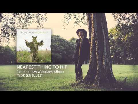The Waterboys - Nearest Thing To Hip