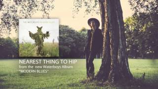 The Waterboys - Nearest Thing To Hip