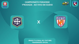 AO VIVO EM ÁUDIO - SÃO FRANCISCO X CAPITÃO POÇO | CAMPEONATO PARAENSE | 1ª RODADA