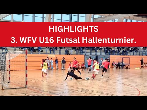 Die Highlights zum 3. WFV U16 Futsal Hallenturnier.