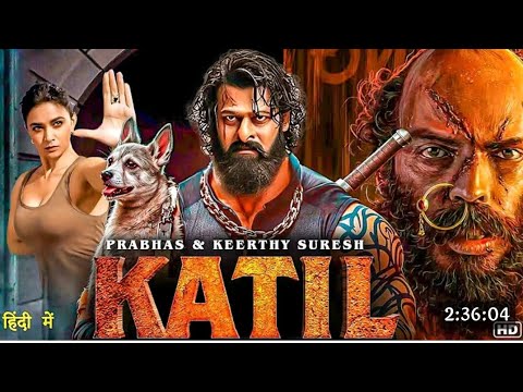 KATIL (2025) | Prabhas New Action Movie | Keerthy S | 2025 Full Action New Release Blockbuster Film