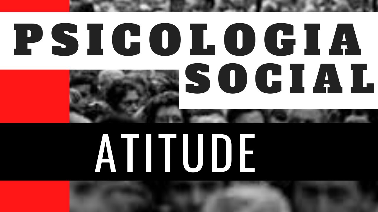 ATTITUDE - SOCIAL PSYCHOLOGY 03