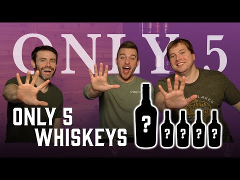 You Only Need 5 Whiskeys! Our picks for every occasion.