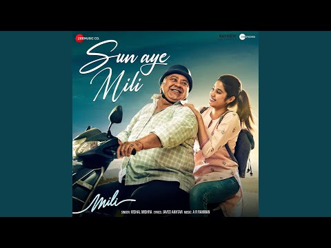 Sun Aye Mili (From "Mili") (Full Audio) — watch video