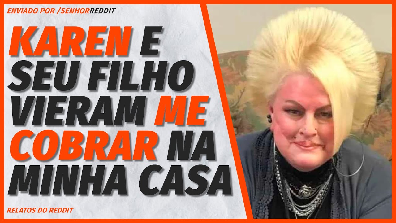 Depois do Aniversário a Karen e Seu Filho Vieram me COBRAR na Minha Casa