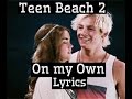 Teen Beach 2 | On My Own lyrics by Ross lynch ...