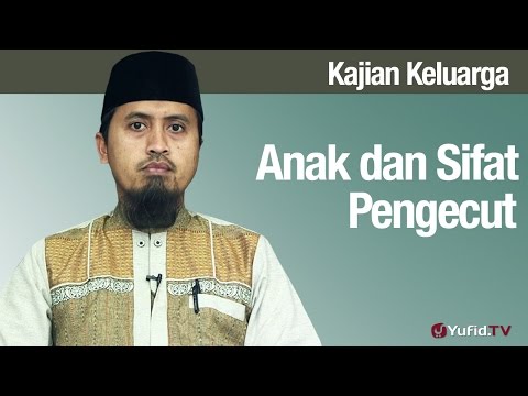 Fiqih Pendidikan Anak: Anak dan Sifat Pengecut - Ustadz Abdullah Zaen, MA Taqmir.com