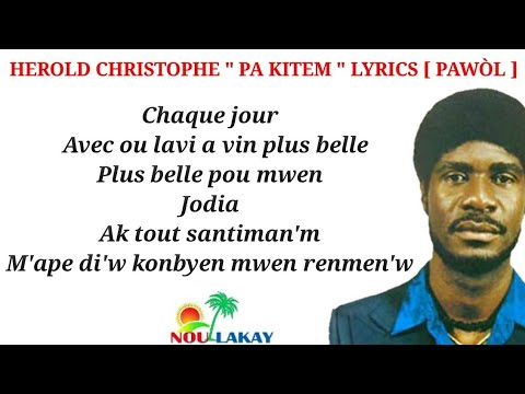 " PA KITEM " HEROLD CHRISTOPHE || LYRICS