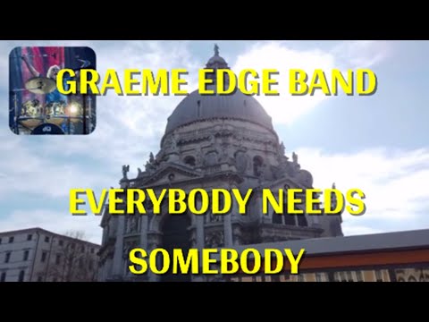 GRAEME EDGE BAND - EVERYBODY NEEDS SOMEBODY - 1977 - ADRIAN GURVITZ -  VENICE CANAL -  MOODY BLUES