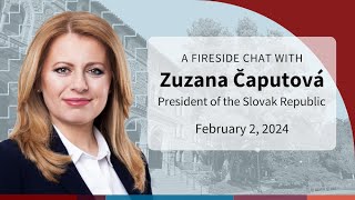 A Fireside Chat with Slovak President Zuzana Čaputová