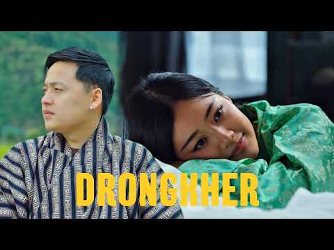 DRONGKHER By Phuntsho Wangdi (Official Music Video) Karma Choden