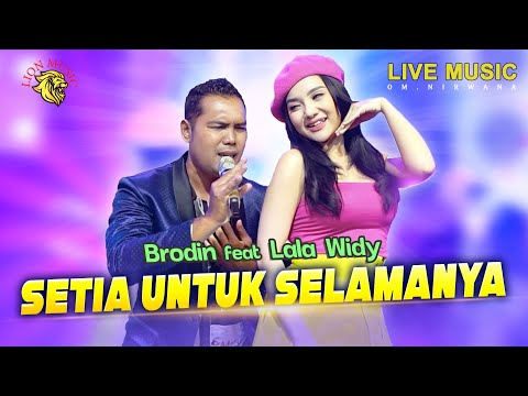 SETIA UNTUK SELAMANYA - Brodin feat Lala Widy (Official Music Video LION MUSIC)