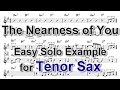 The Nearness of You - Easy Solo Example for Tenor Sax