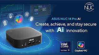 Asus NUC 14 Pro AI | The Word's 1st Compact Copilot+ PC