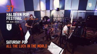 All The Luck in the World - Full show (live at Haldern Pop Festival 2020 at home)