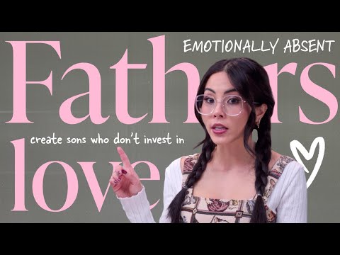 情感缺失的父親造就了不為愛投資的兒子 SQSP (Emotionally absent fathers create sons who don't invest in love SQSP)