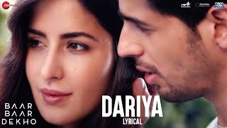 Dariya - Lyrical Video  Baar Baar Dekho  Sidharth 