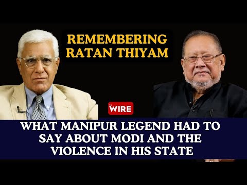 Remembering Ratan Thiyam: What Manipur Legend Had to Say About Modi and the Violence in His State