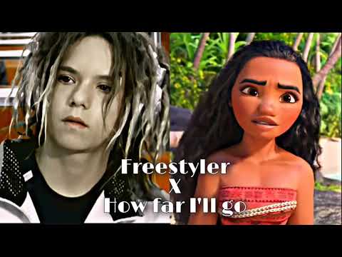 Freestyler X How far I'll go MASHUP - Bomfunk MC'S & Alui'i Cravalho
