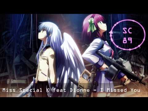 Nightcore: I Missed You - Miss Special K feat Dionne