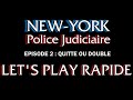 Let S Play Rapide New York Police Judicaire Epidode 2 Quitte Ou Double