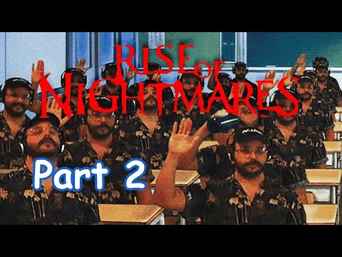 Scorpy Plays 🙋‍♀️ Rise of Nightmares 🙋‍♂️ - DA BIG EDIT [Part 2]