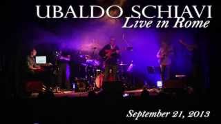 UBALDO SCHIAVI - Live in Rome