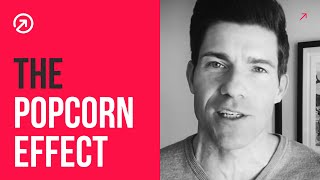 The Popcorn Effect - The Secret to Success in your Business